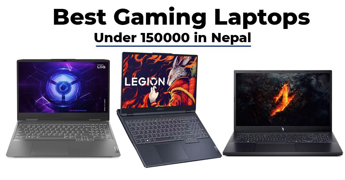 Best Gaming Laptops Under 150000 in Nepal [2024 July Update]